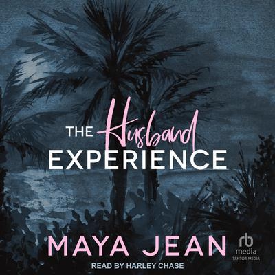 The Husband Experience by Maya Jean audiobook