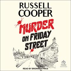 Murder On Friday Street by Russell Cooper audiobook