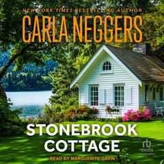 Stonebrook Cottage by Carla Neggers audiobook
