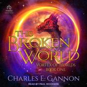 This Broken World by  Charles E. Gannon audiobook