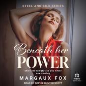 Beneath her Power by  Margaux Fox audiobook