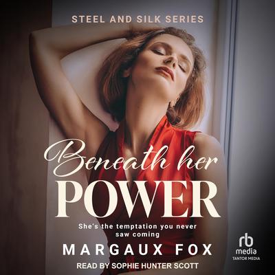 Beneath her Power by Margaux Fox audiobook