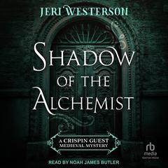 Shadow of the Alchemist by Jeri Westerson audiobook