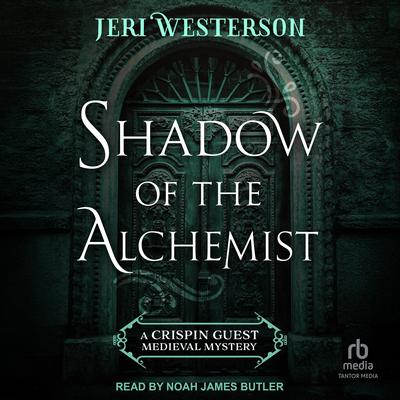 Shadow of the Alchemist by Jeri Westerson audiobook