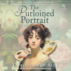 The Purloined Portrait by Christina Dudley audiobook