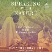 Speaking with Nature by  Ramachandra Guha audiobook