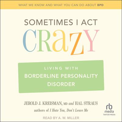 Sometimes I Act Crazy by Hal Straus audiobook