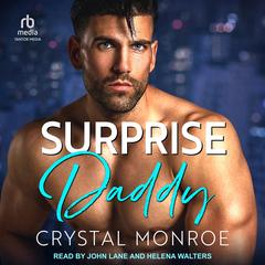 Surprise Daddy by Crystal Monroe audiobook