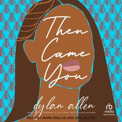 Then Came You by Dylan Allen audiobook