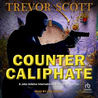 Counter Caliphate by Trevor Scott audiobook