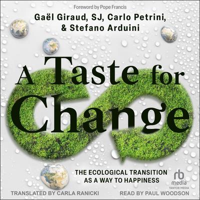 A Taste for Change by Gaël Giraud, SJ audiobook