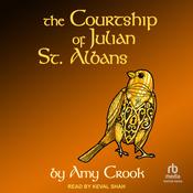 The Courtship of Julian St. Albans by  Amy Crook audiobook