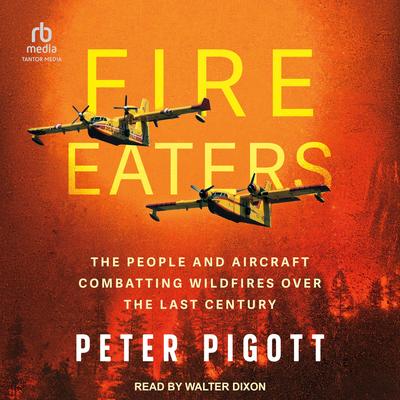 Fire Eaters by Peter Pigott audiobook