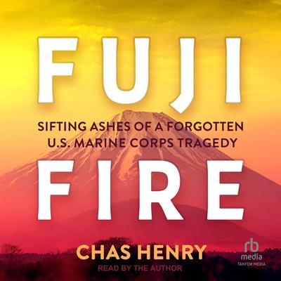 Fuji Fire by Chas Henry audiobook
