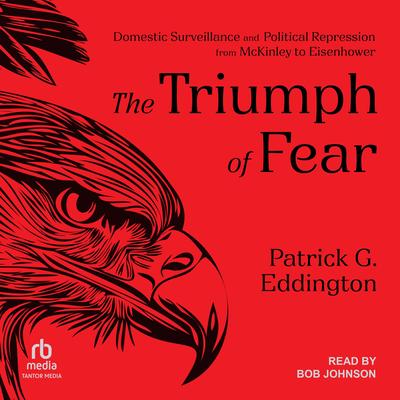 The Triumph of Fear by Patrick G. Eddington audiobook