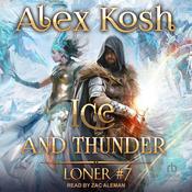 Ice and Thunder by  Alex Kosh audiobook
