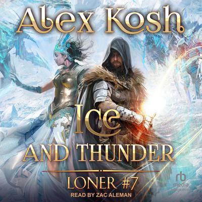 Ice and Thunder by Alex Kosh audiobook