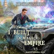 How I Built a Magic Empire by  Konstantin Zubov audiobook