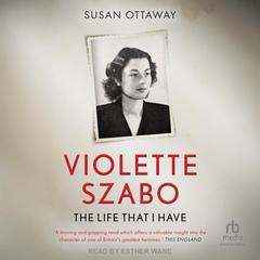 Violette Szabo by Susan Ottaway audiobook
