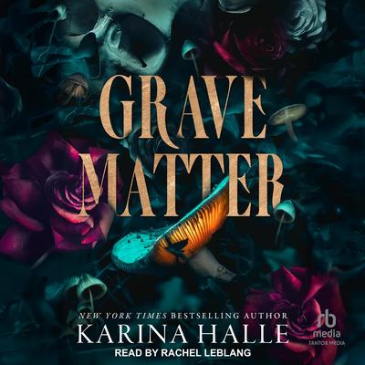 Grave Matter by Karina Halle audiobook