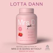 Mrs. D is (Not) on a Diet by  Lotta Dann audiobook