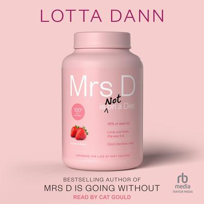 Mrs. D is (Not) on a Diet by Lotta Dann audiobook