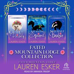 Fated Mountain Lodge Collection by Lauren Esker audiobook