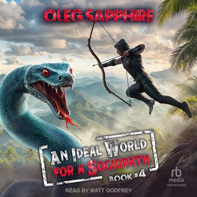 An Ideal World for a Sociopath: Book 4 by Oleg Sapphire audiobook