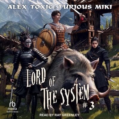 Lord of the System by Alex Toxic audiobook