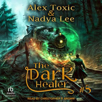 The Dark Healer by Alex Toxic audiobook