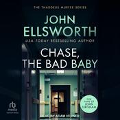 Chase, the Bad Baby by  John Ellsworth audiobook
