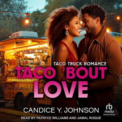 Taco 'Bout Love by Candice Y. Johnson audiobook