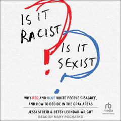 Is It Racist? Is It Sexist? by Jessi Streib audiobook