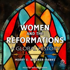 Women and the Reformations by Merry E. Wiesner-Hanks audiobook