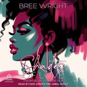 Shades of Love by  Bree Wright audiobook