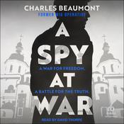 A Spy at War by  Charles Beaumont audiobook