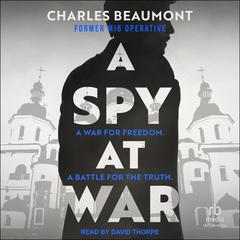 A Spy at War by Charles Beaumont audiobook