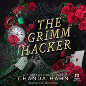 The Grimm Hacker by  Chanda Hahn audiobook