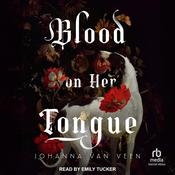 Blood on Her Tongue by  Johanna van Veen audiobook