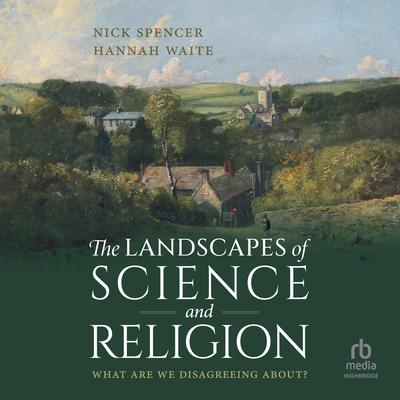 The Landscapes of Science and Religion by Hannah White audiobook