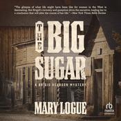 The Big Sugar by  Mary Logue audiobook