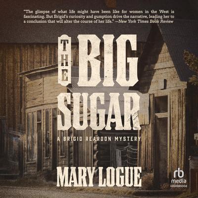 The Big Sugar by Mary Logue audiobook