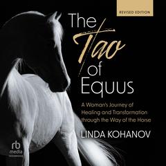 The Tao of Equus, Revised by Linda Kohanov audiobook