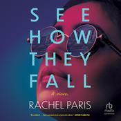 See How They Fall by  Rachel Paris audiobook