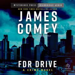FDR Drive by James Comey audiobook