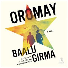 Oromay by Baalu Girma audiobook