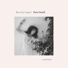 Bread of Angels by Patti Smith audiobook