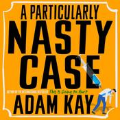 A Particularly Nasty Case by  Adam Kay audiobook