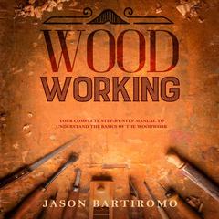 Woodworking by Jason Bartiromo audiobook