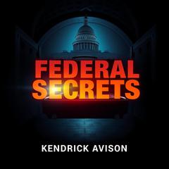 Federal Secrets: Unlocking Jekyll's Hidden Powers by Kendrick Avison audiobook